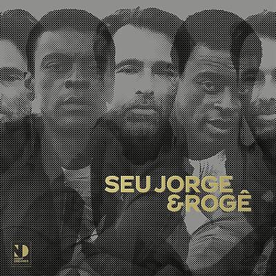 Seu Jorge & Rogê