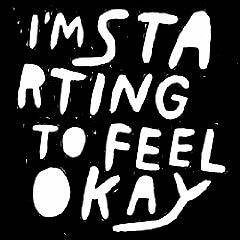 I'm Starting To Feel Okay Volume 3